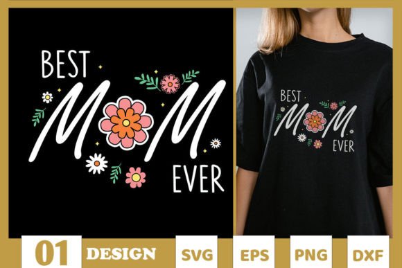 Best Mom Ever with Flowers SVG