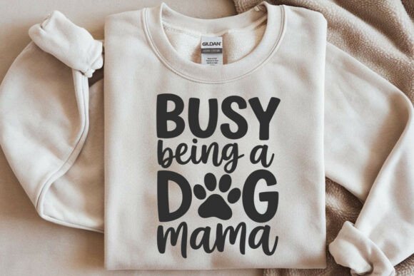 Busy Being a Dog Mama SVG