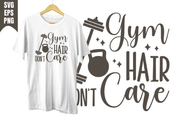 Gym Hair Don’t Care Design SVG