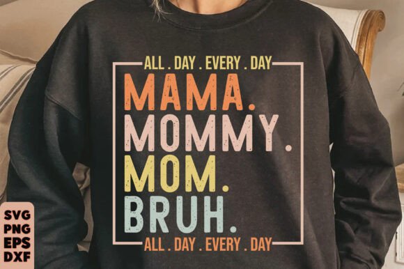 Mama Mommy Mom Bruh SVG, Mama SVG, Mom