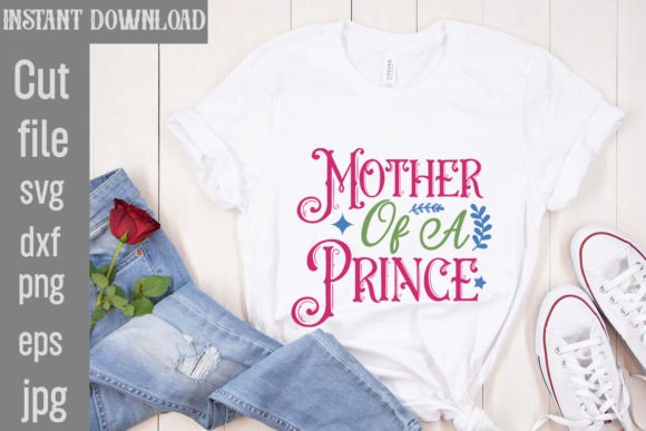 Mother of a Prince SVG Cut File
