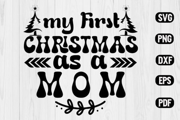 My First Christmas As a Mom SVG Design