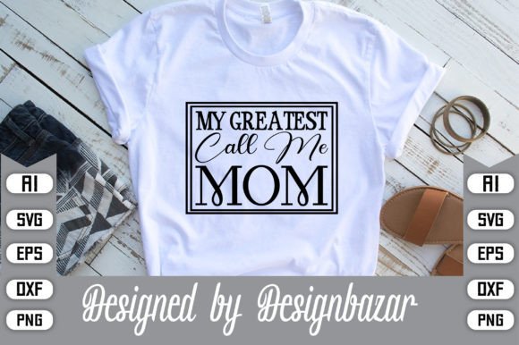 My Greatest Call Me Mom