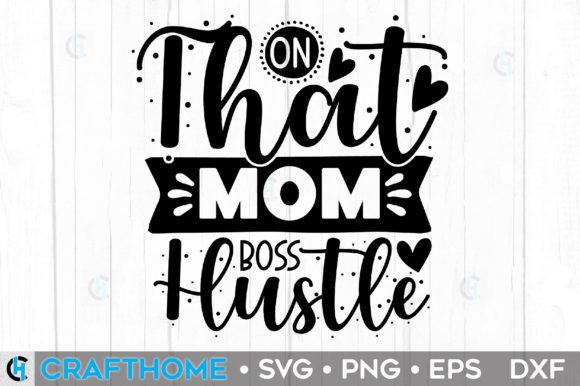 On That Mom Boss Hustle