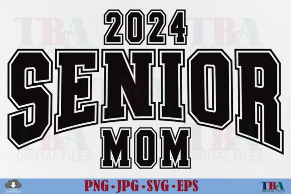 Senior Mom 2024 SVG, Graduation Varsity