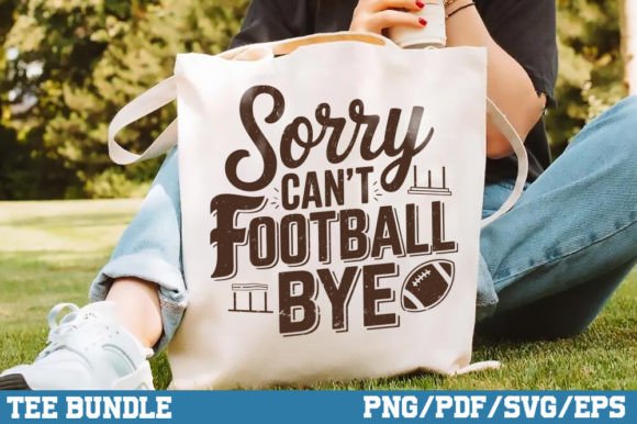 Sorry Can’t Football Bye Sublimation PNG